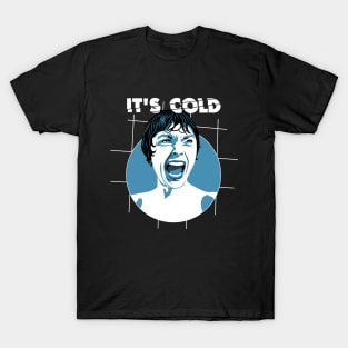 psycho cold shower T-Shirt